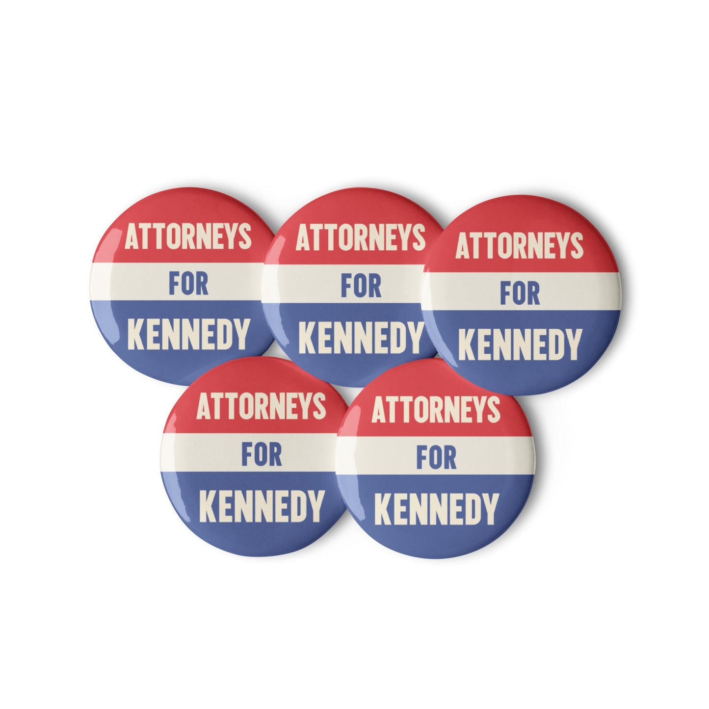 Attorneys for Kennedy Button (5 Buttons) - Team Kennedy Official Merchandise