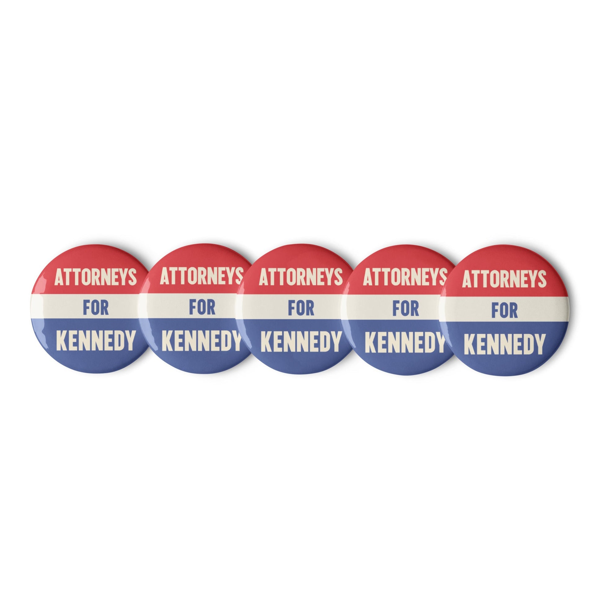 Attorneys for Kennedy Button (5 Buttons) - Team Kennedy Official Merchandise