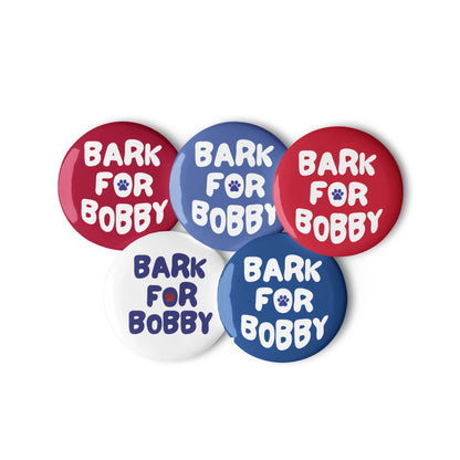 Bark for Bobby Pins (5 buttons) - Team Kennedy Official Merchandise