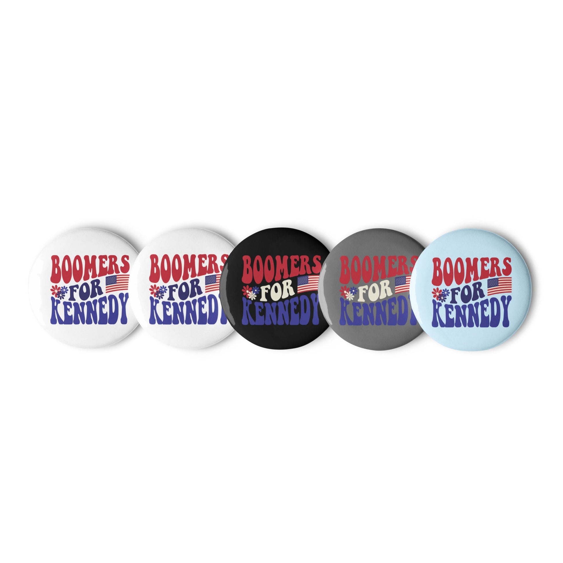 Boomers for Kennedy Pins (5 Buttons) - TEAM KENNEDY. All rights reserved