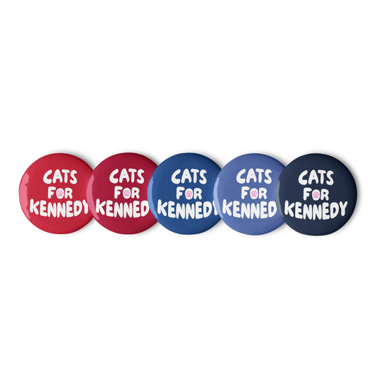 Cats for Kennedy (5 Buttons) - Team Kennedy Official Merchandise