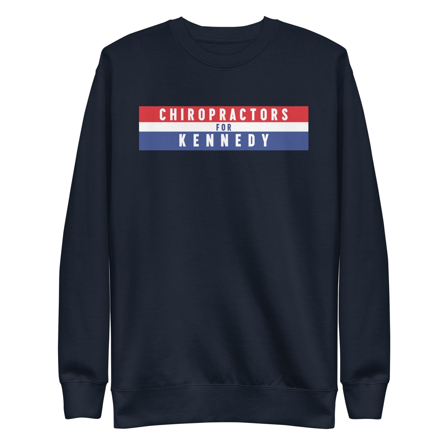 Chiropractors for Kennedy Unisex Sweatshirt - TEAM KENNEDY. All rights reserved