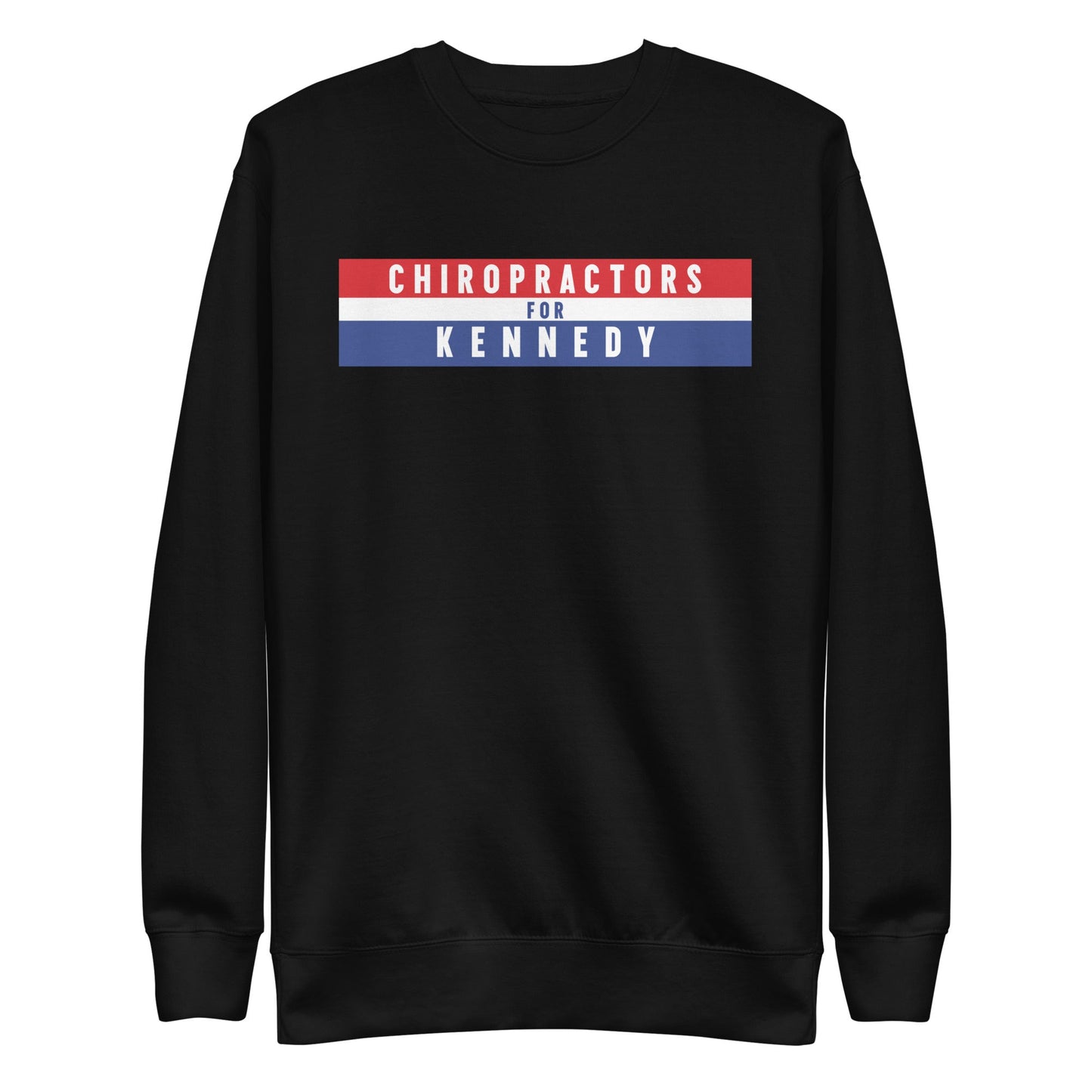 Chiropractors for Kennedy Unisex Sweatshirt - TEAM KENNEDY. All rights reserved