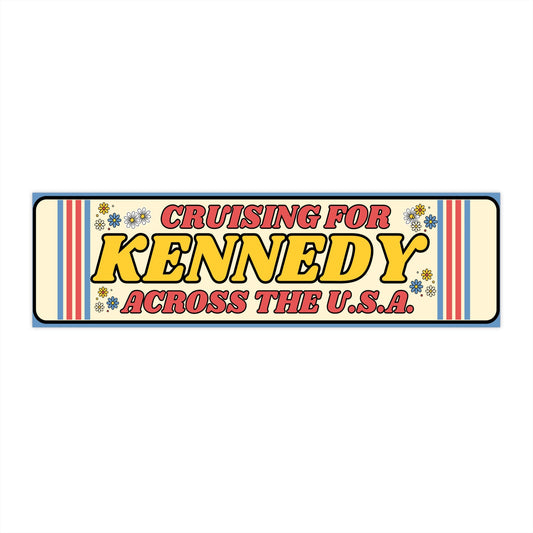 Cruising for Kennedy Bumper Sticker - Team Kennedy Official Merchandise