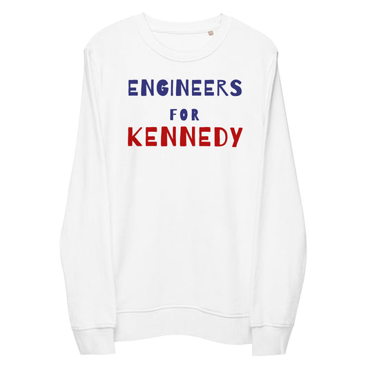 Engineers for Kennedy Unisex Organic Sweatshirt - Team Kennedy Official Merchandise