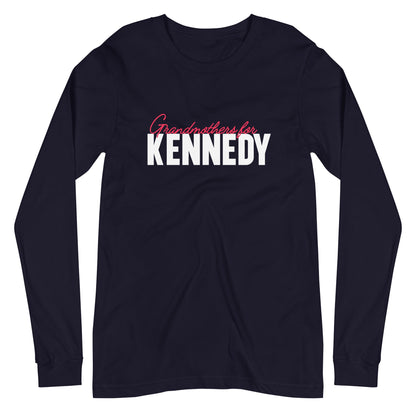 Grandmothers for Kennedy Unisex Long Sleeve Tee - TEAM KENNEDY. All rights reserved