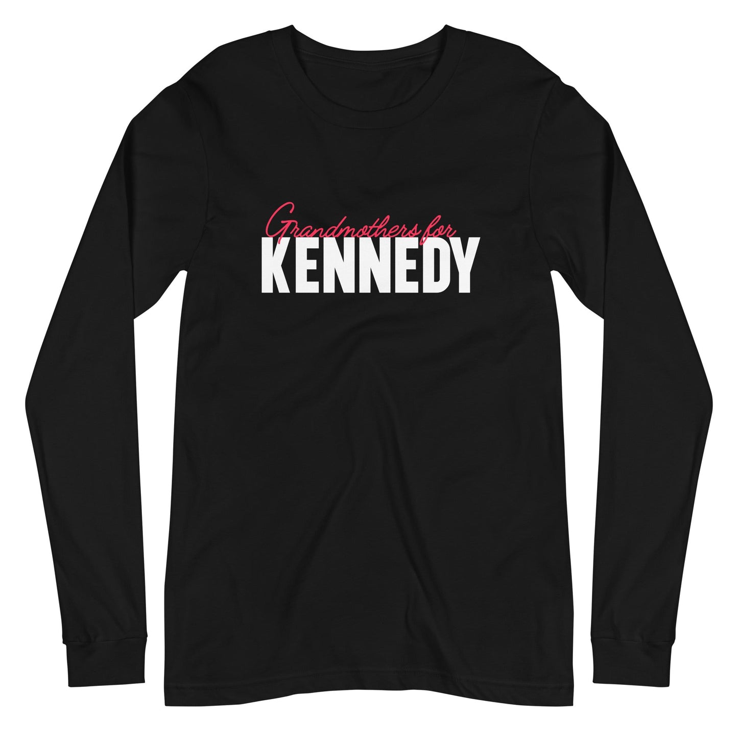 Grandmothers for Kennedy Unisex Long Sleeve Tee - TEAM KENNEDY. All rights reserved