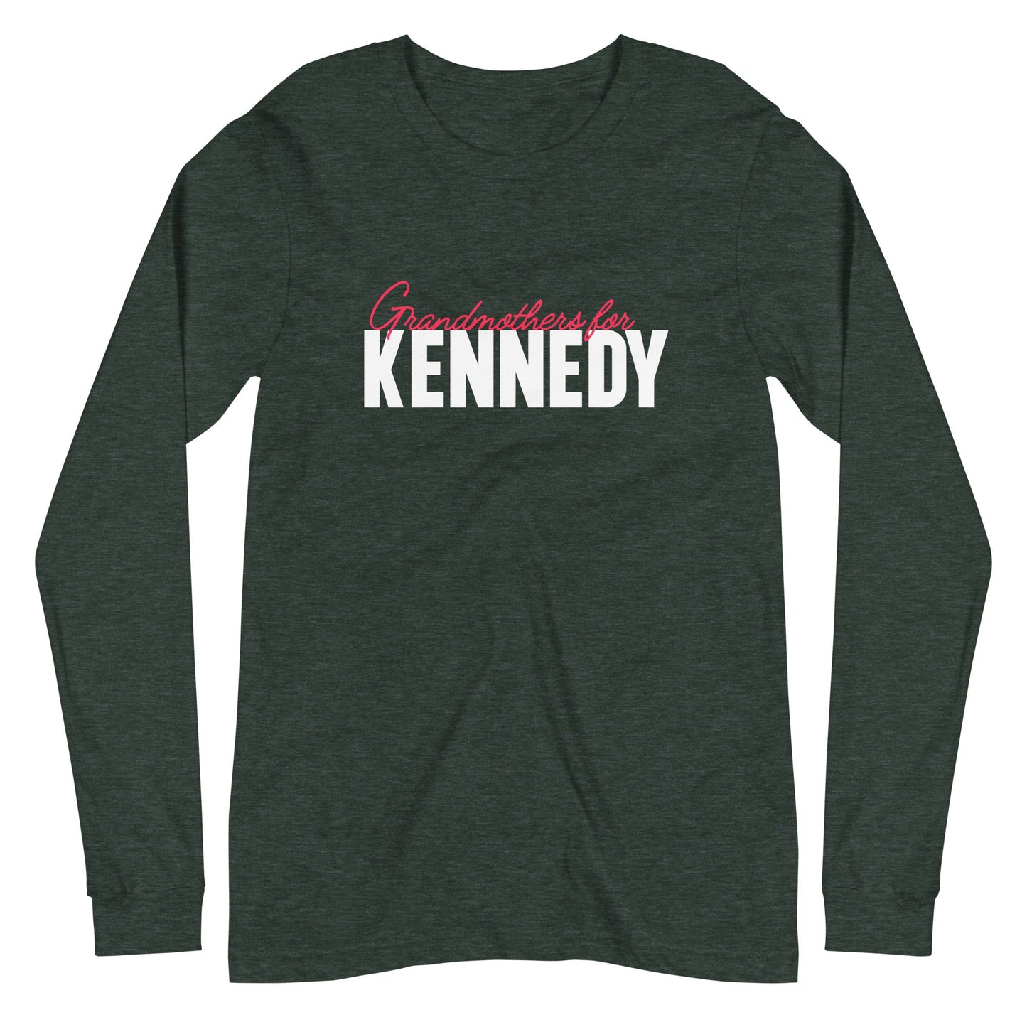 Grandmothers for Kennedy Unisex Long Sleeve Tee - TEAM KENNEDY. All rights reserved