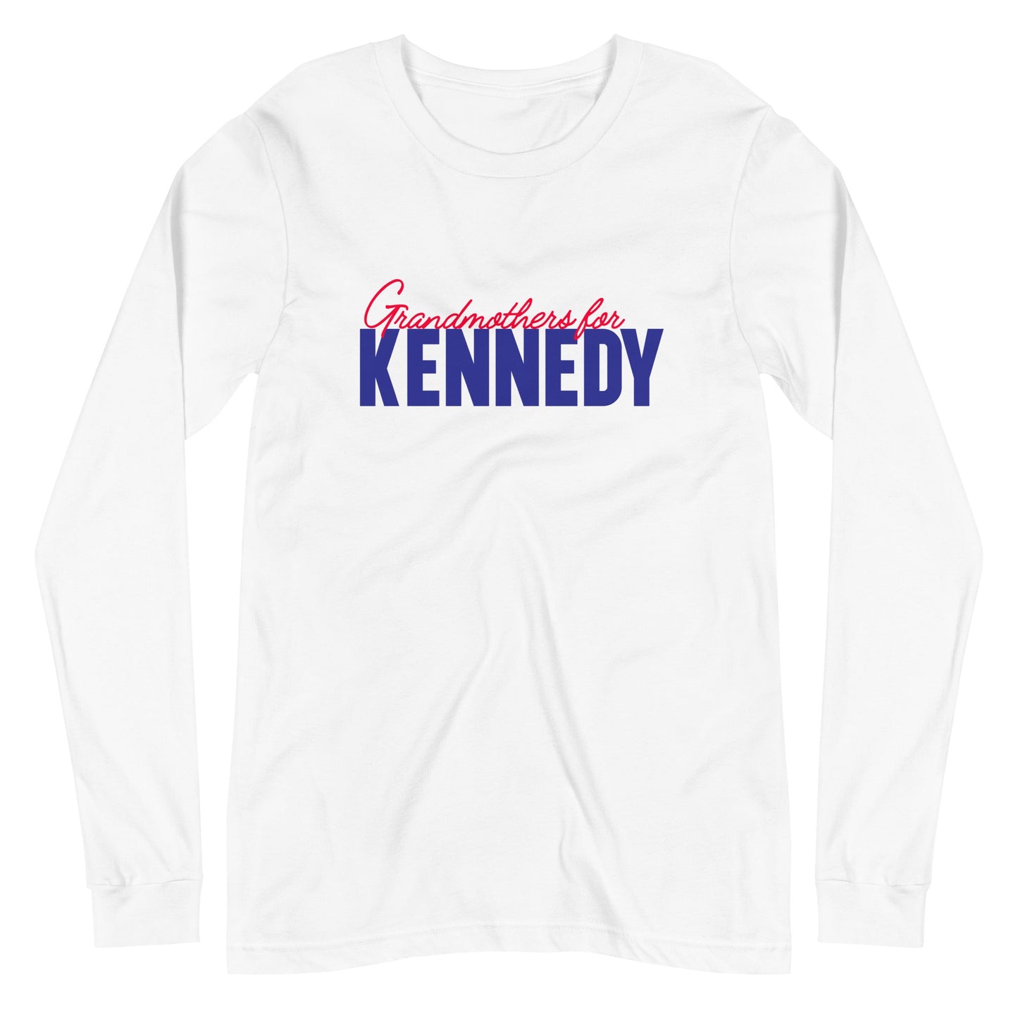 Grandmothers for Kennedy Unisex Long Sleeve Tee - TEAM KENNEDY. All rights reserved