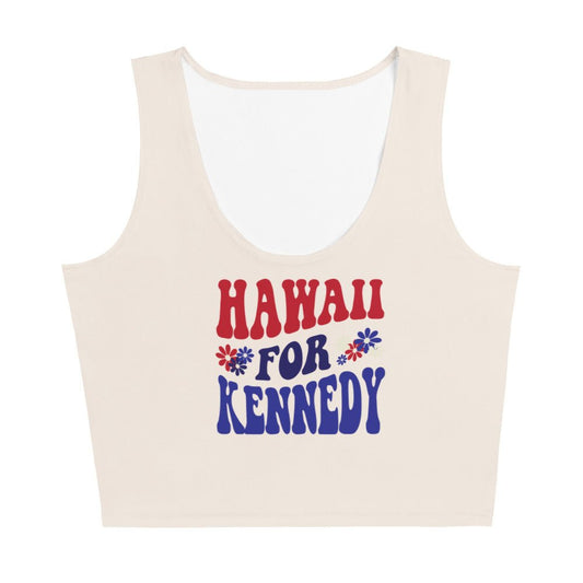 Hawaii for Kennedy Crop Top - Team Kennedy Official Merchandise