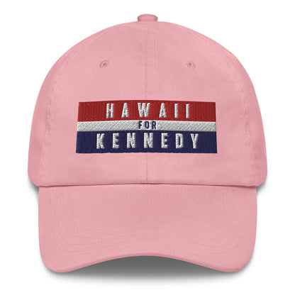 Hawaii for Kennedy Embroidered Dad Hat - TEAM KENNEDY. All rights reserved