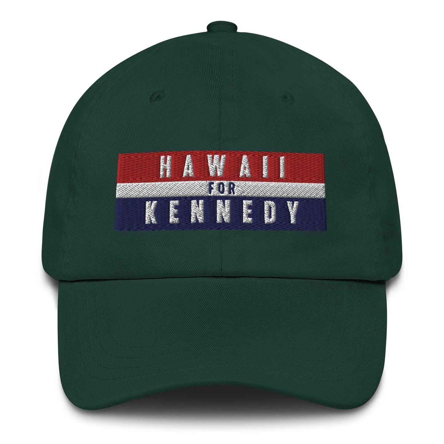 Hawaii for Kennedy Embroidered Dad Hat - TEAM KENNEDY. All rights reserved