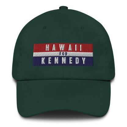 Hawaii for Kennedy Embroidered Dad Hat - TEAM KENNEDY. All rights reserved