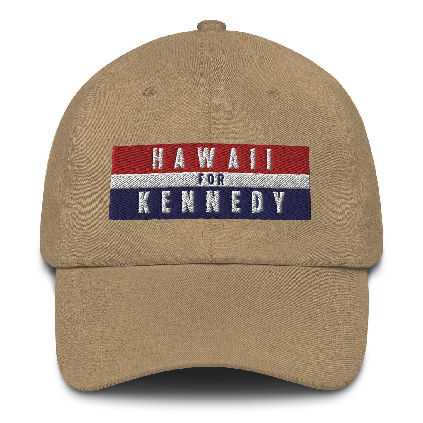 Hawaii for Kennedy Embroidered Dad Hat - TEAM KENNEDY. All rights reserved