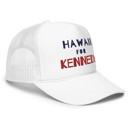 Hawaii for Kennedy Foam Trucker Hat - TEAM KENNEDY. All rights reserved