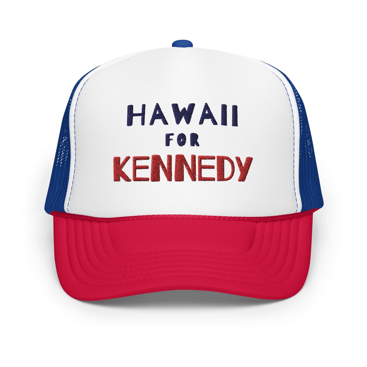 Hawaii for Kennedy Foam Trucker Hat - TEAM KENNEDY. All rights reserved