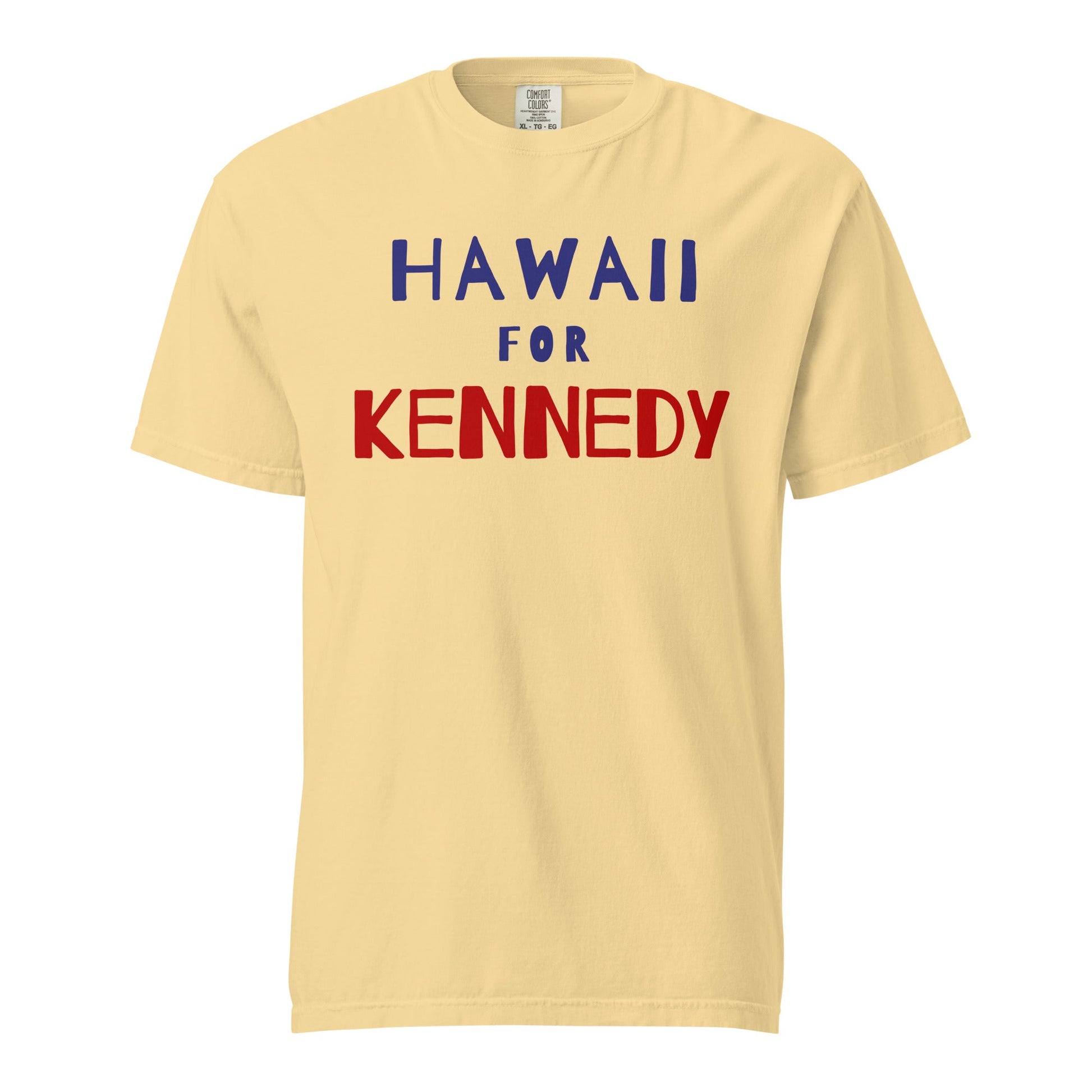 Hawaii for Kennedy Unisex Heavyweight Tee - TEAM KENNEDY. All rights reserved