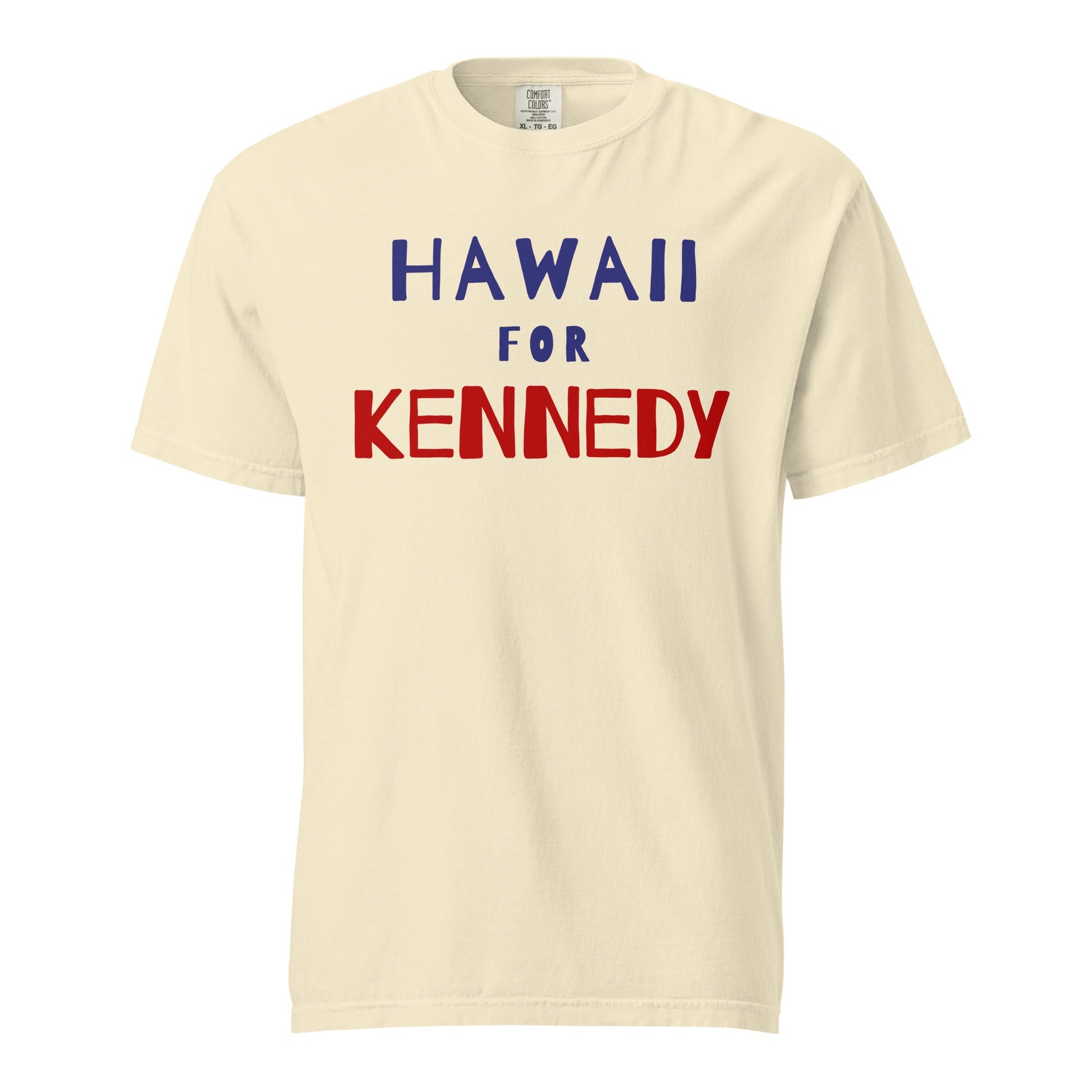 Hawaii for Kennedy Unisex Heavyweight Tee - TEAM KENNEDY. All rights reserved