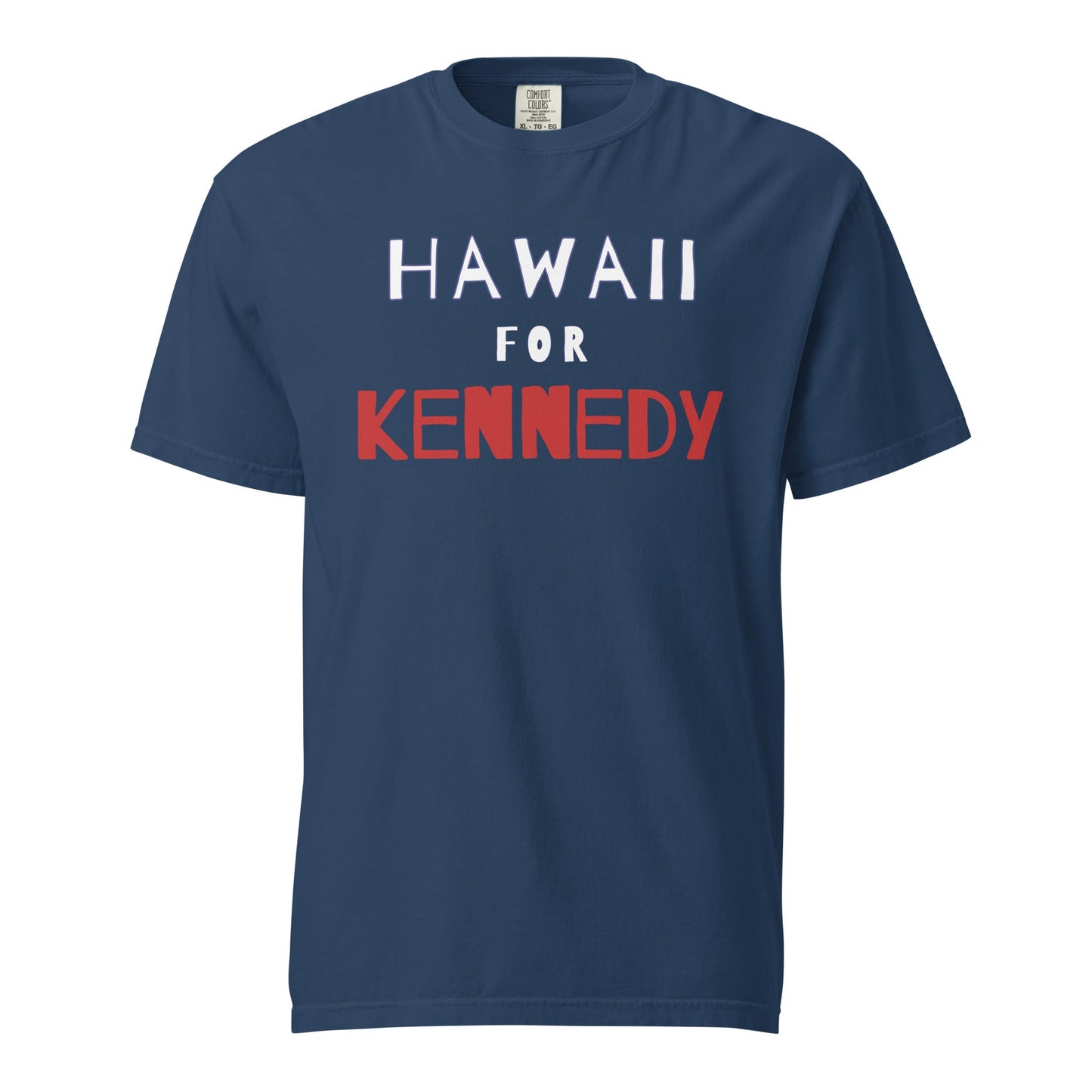 Hawaii for Kennedy Unisex Heavyweight Tee - TEAM KENNEDY. All rights reserved