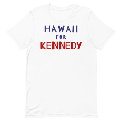 Hawaii for Kennedy Unisex Tee - TEAM KENNEDY. All rights reserved