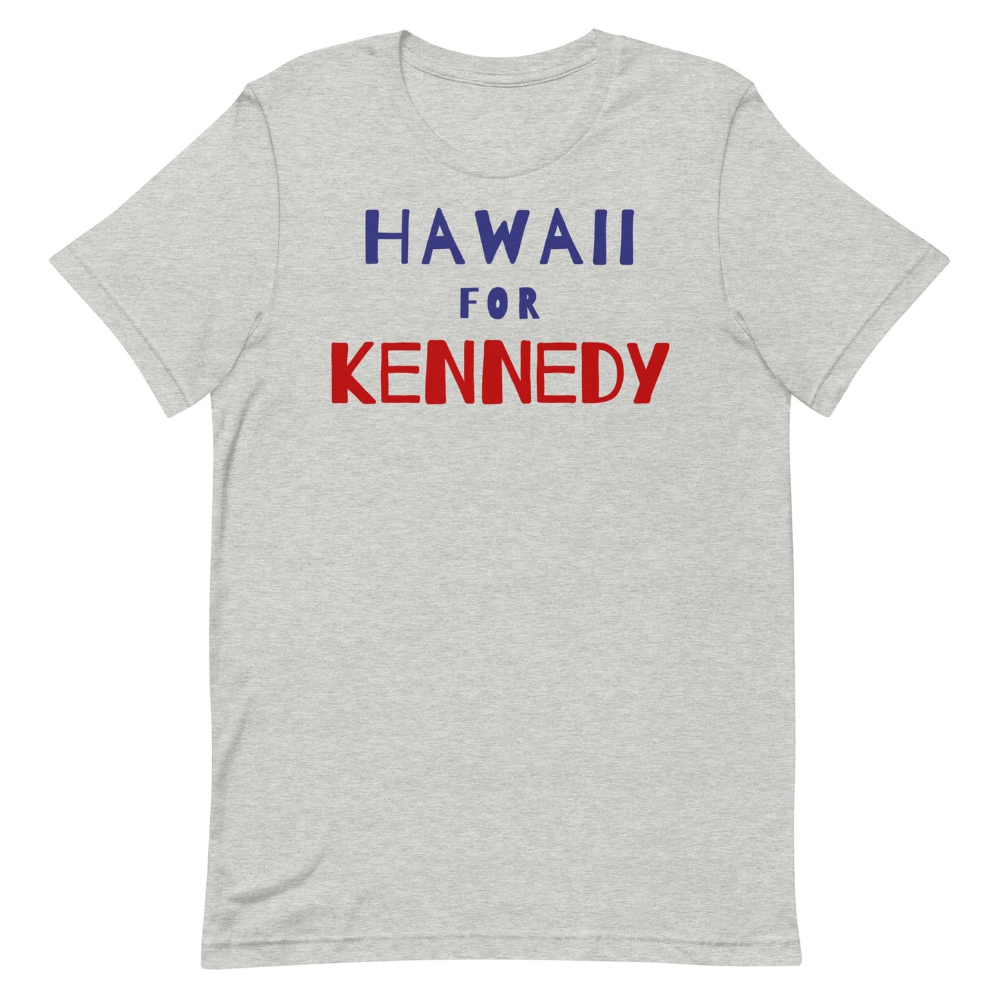 Hawaii for Kennedy Unisex Tee - TEAM KENNEDY. All rights reserved