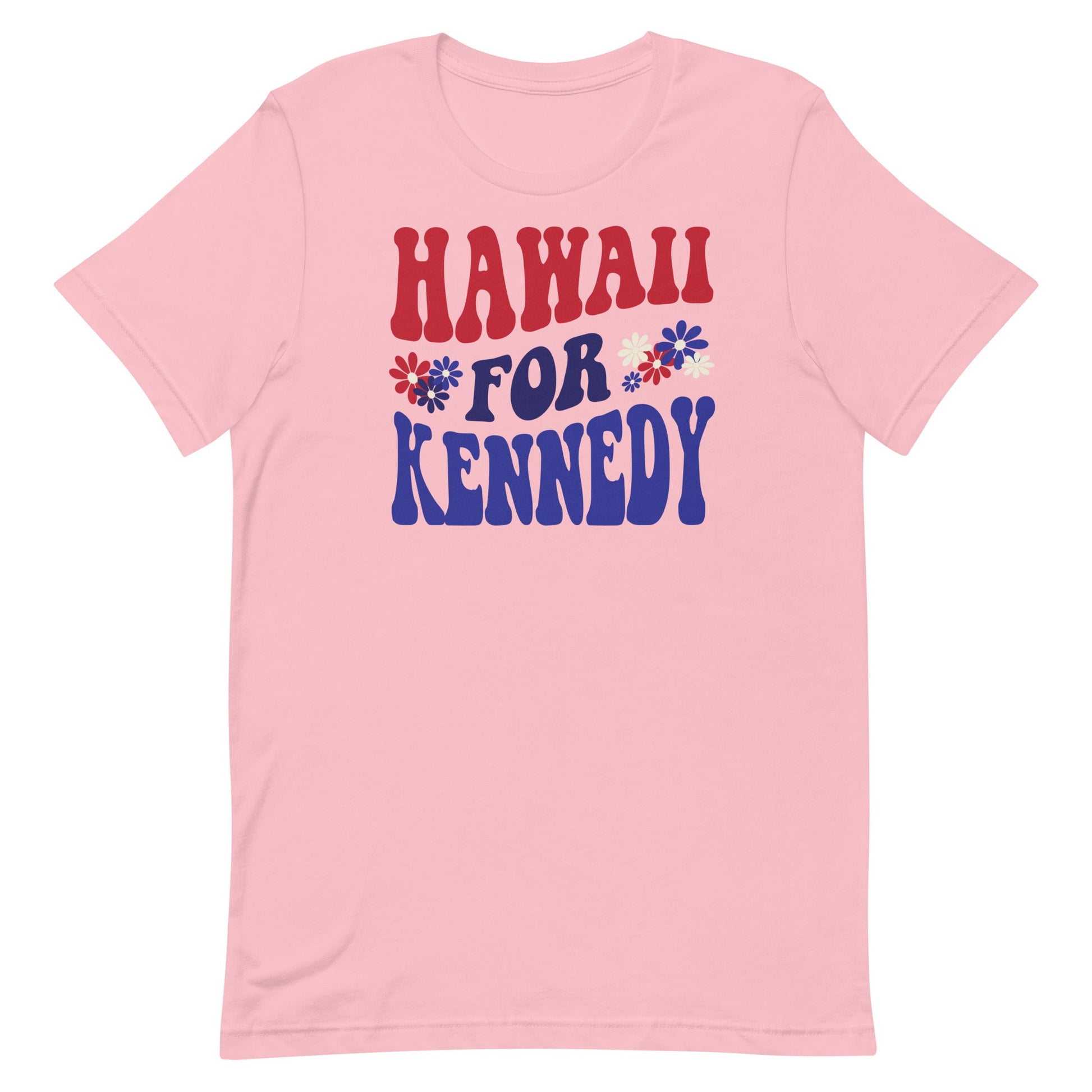 Hawaii for Kennedy Unisex Tee - Team Kennedy Official Merchandise