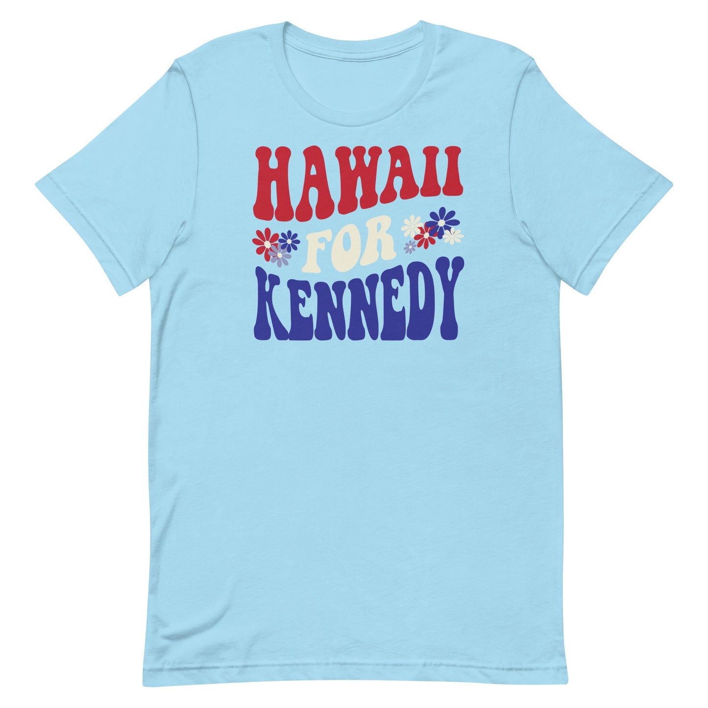 Hawaii for Kennedy Unisex Tee - Team Kennedy Official Merchandise