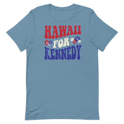 Hawaii for Kennedy Unisex Tee - Team Kennedy Official Merchandise