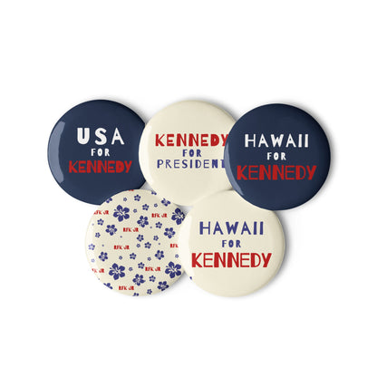 Hawaii for Kennedy Variety Pack of Buttons (5 Buttons) - TEAM KENNEDY. All rights reserved