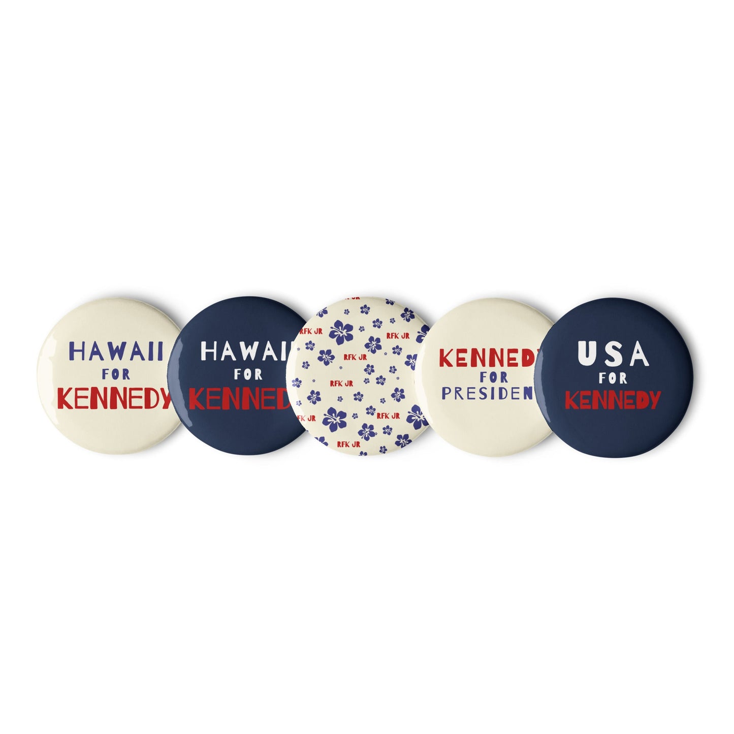 Hawaii for Kennedy Variety Pack of Buttons (5 Buttons) - TEAM KENNEDY. All rights reserved