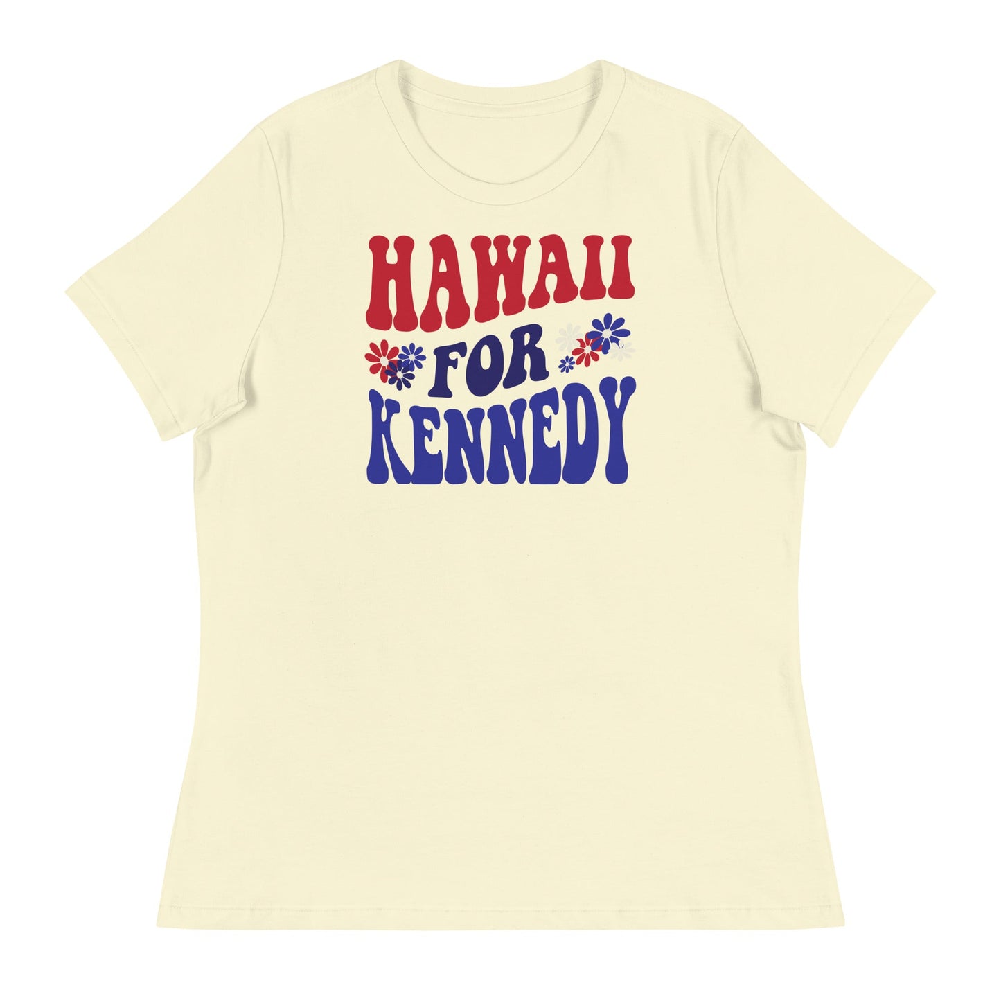 Hawaii for Kennedy Women's Relaxed Tee - Team Kennedy Official Merchandise