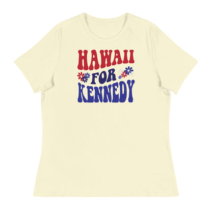 Hawaii for Kennedy Women's Relaxed Tee - Team Kennedy Official Merchandise