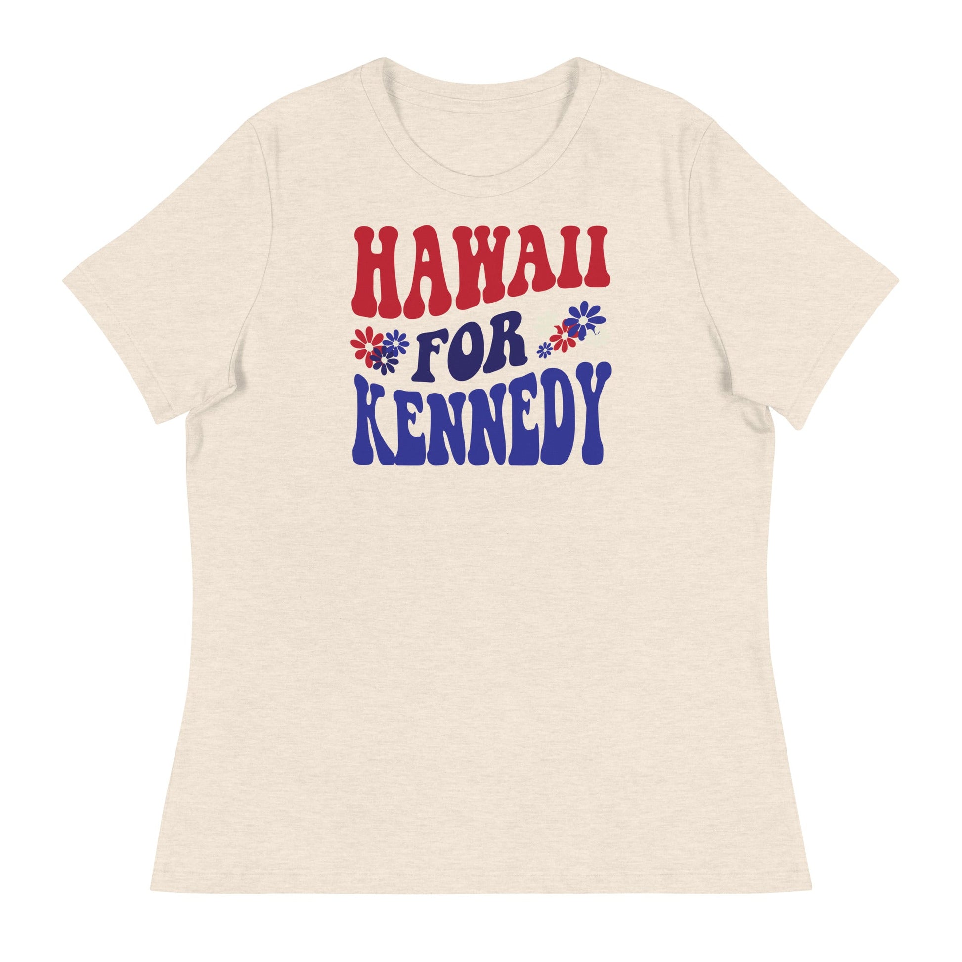 Hawaii for Kennedy Women's Relaxed Tee - Team Kennedy Official Merchandise