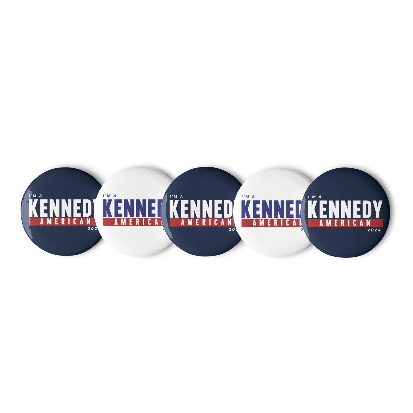 I'm a Kennedy American (5 Buttons) - TEAM KENNEDY. All rights reserved