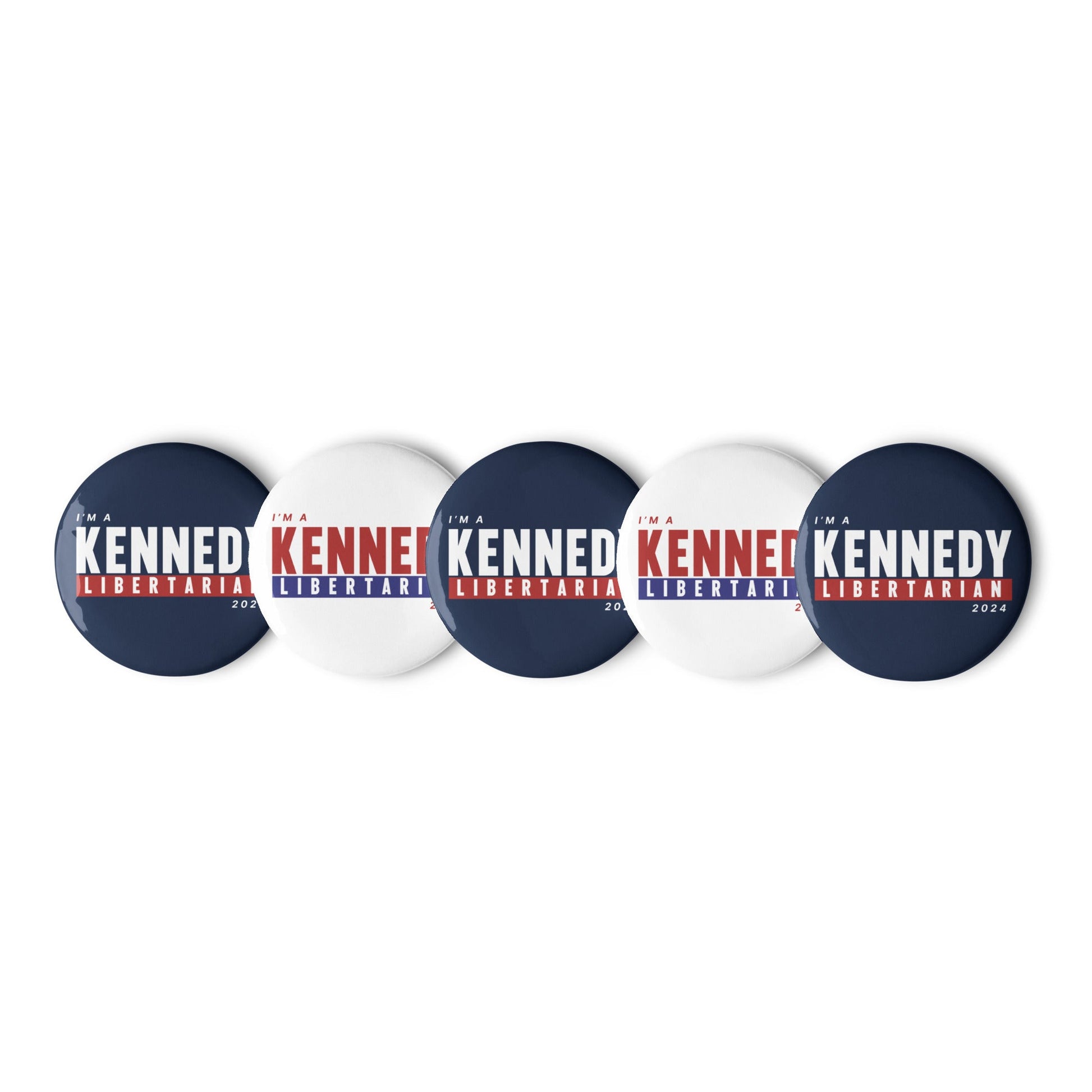 I'm a Kennedy Libertarian (5 Buttons) - TEAM KENNEDY. All rights reserved