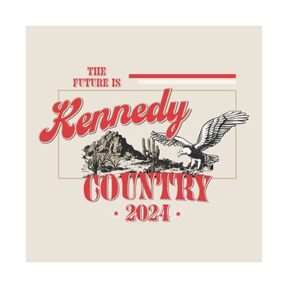 Kennedy Country Poster - TEAM KENNEDY. All rights reserved