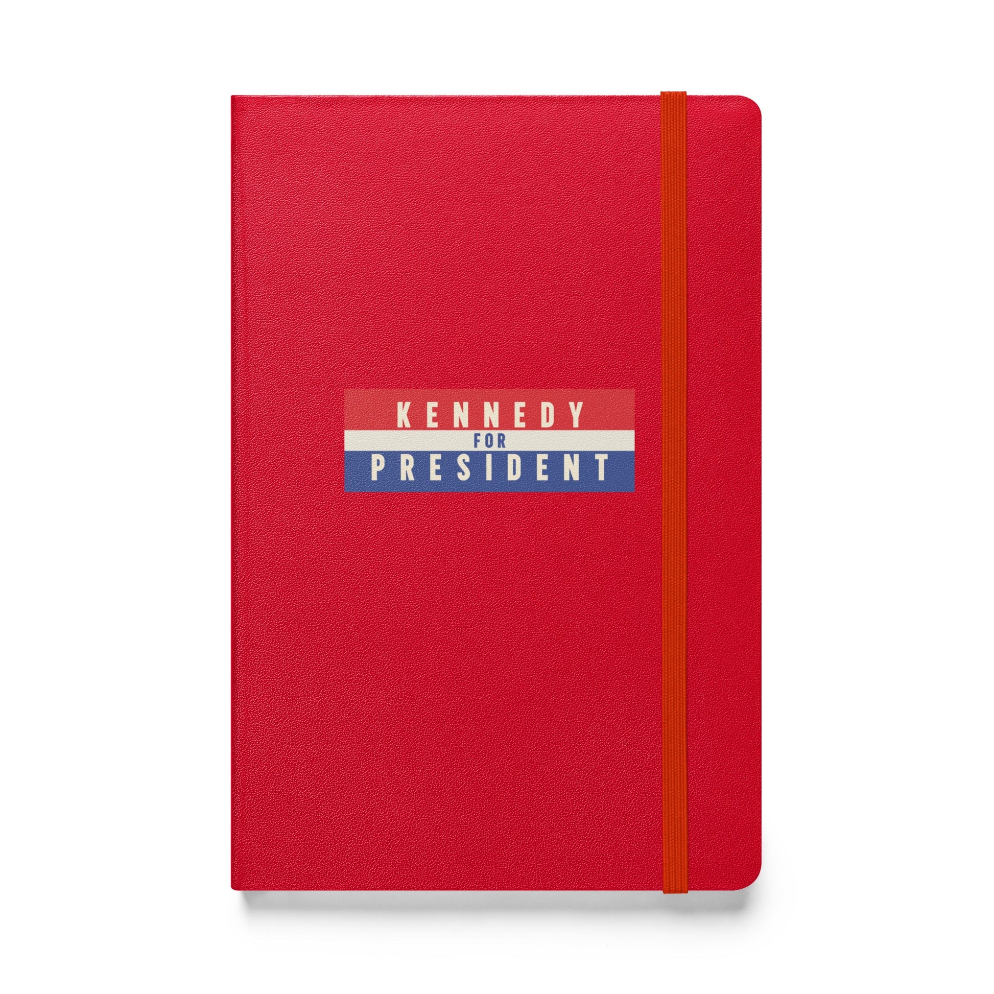 Kennedy for President 2024 Hardcover Bound Notebook - TEAM KENNEDY. All rights reserved