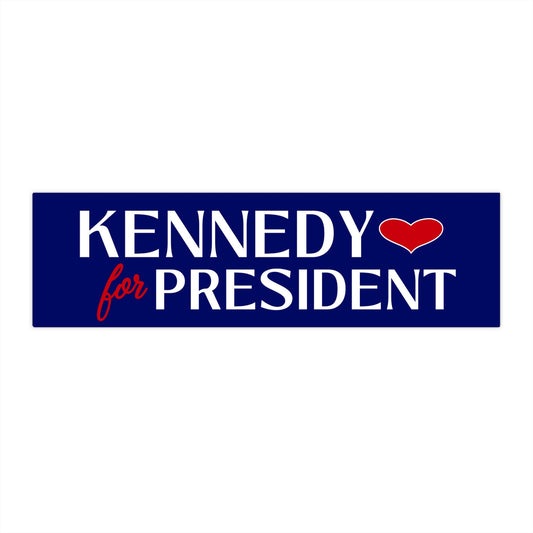 Kennedy for President ❤️ Bumper Sticker - TEAM KENNEDY. All rights reserved