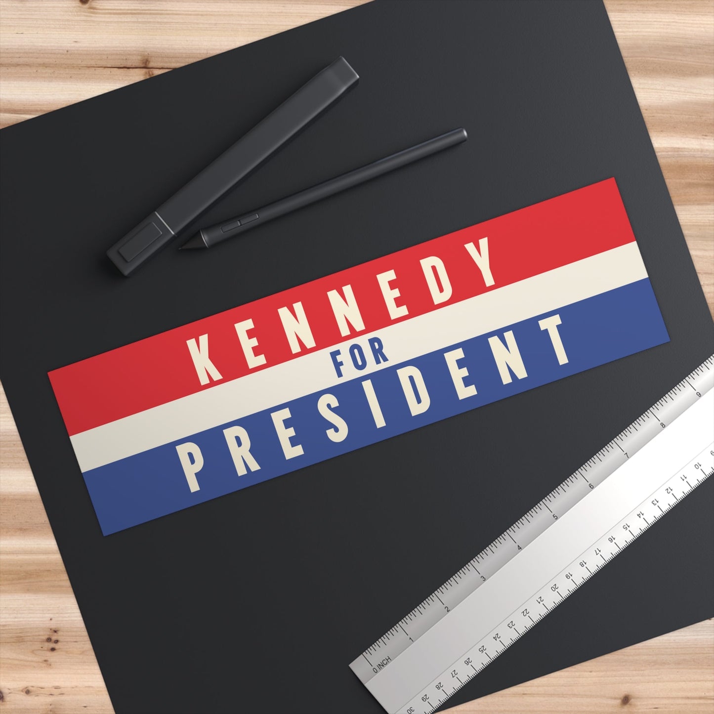 Kennedy for President Bumper Sticker - TEAM KENNEDY. All rights reserved