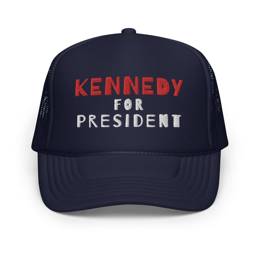 Kennedy for President Foam Trucker Hat - TEAM KENNEDY. All rights reserved