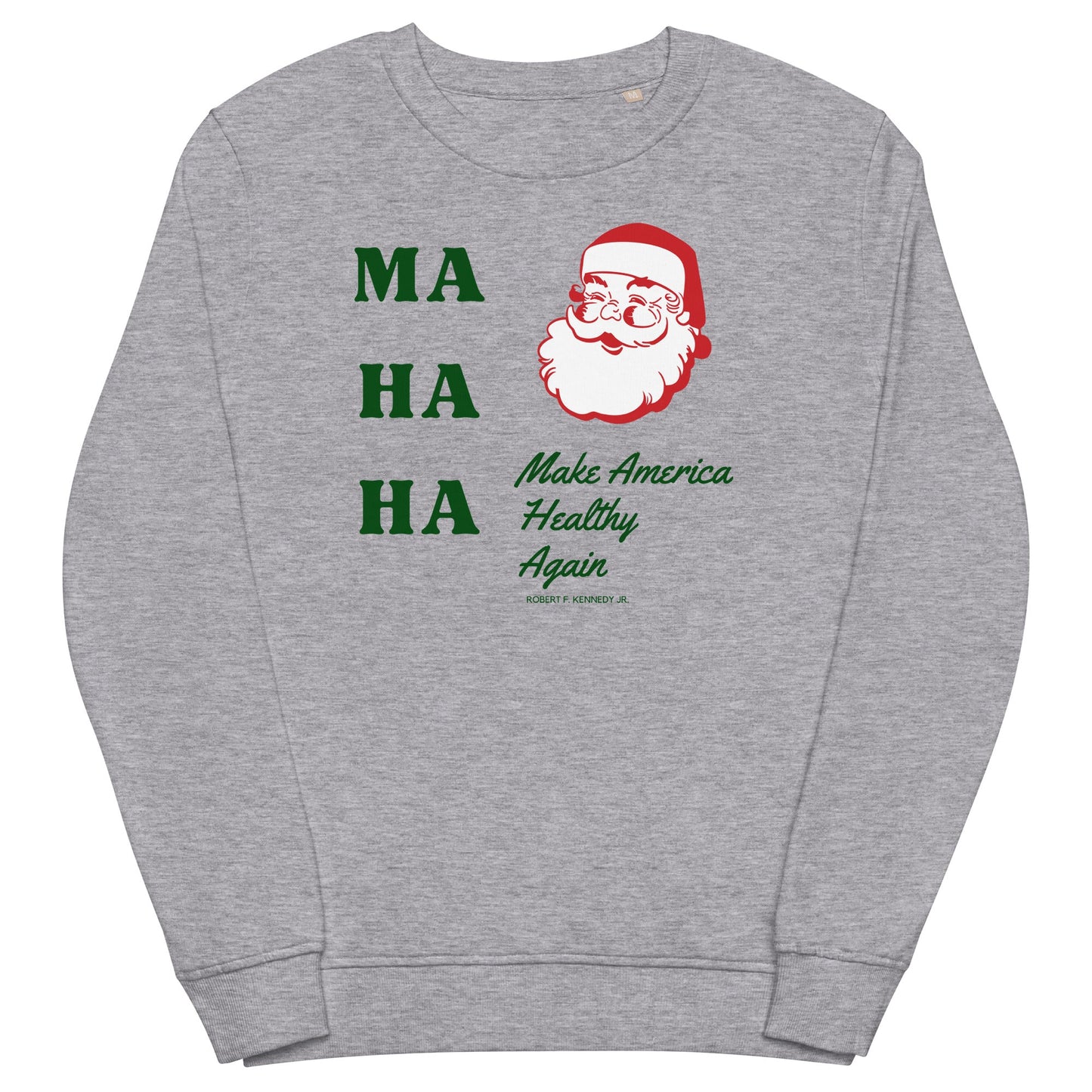 MAHA Santa Unisex Organic Sweatshirt - Team Kennedy Official Merchandise