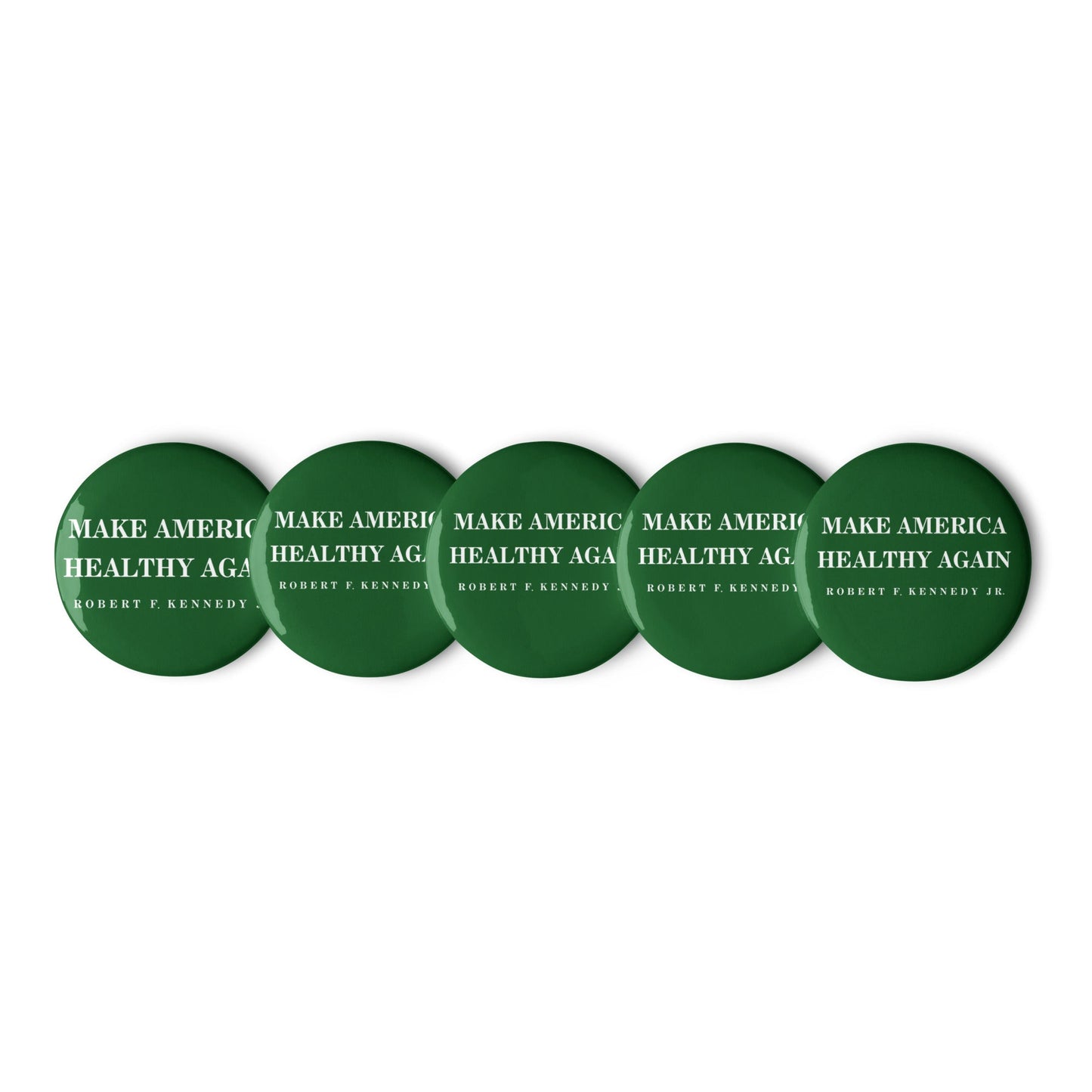 Make America Healthy Again Button (5 Buttons) - Team Kennedy Official Merchandise