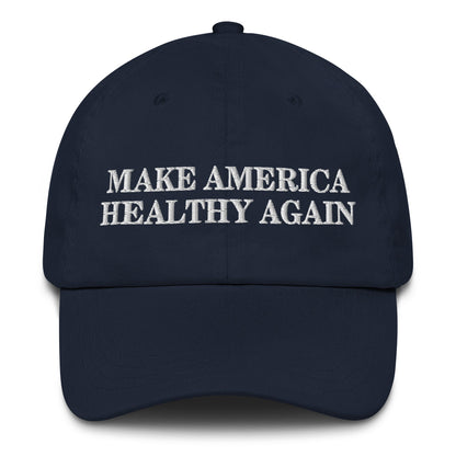 Make America Healthy Again Embroidered Dad hat - Team Kennedy Official Merchandise