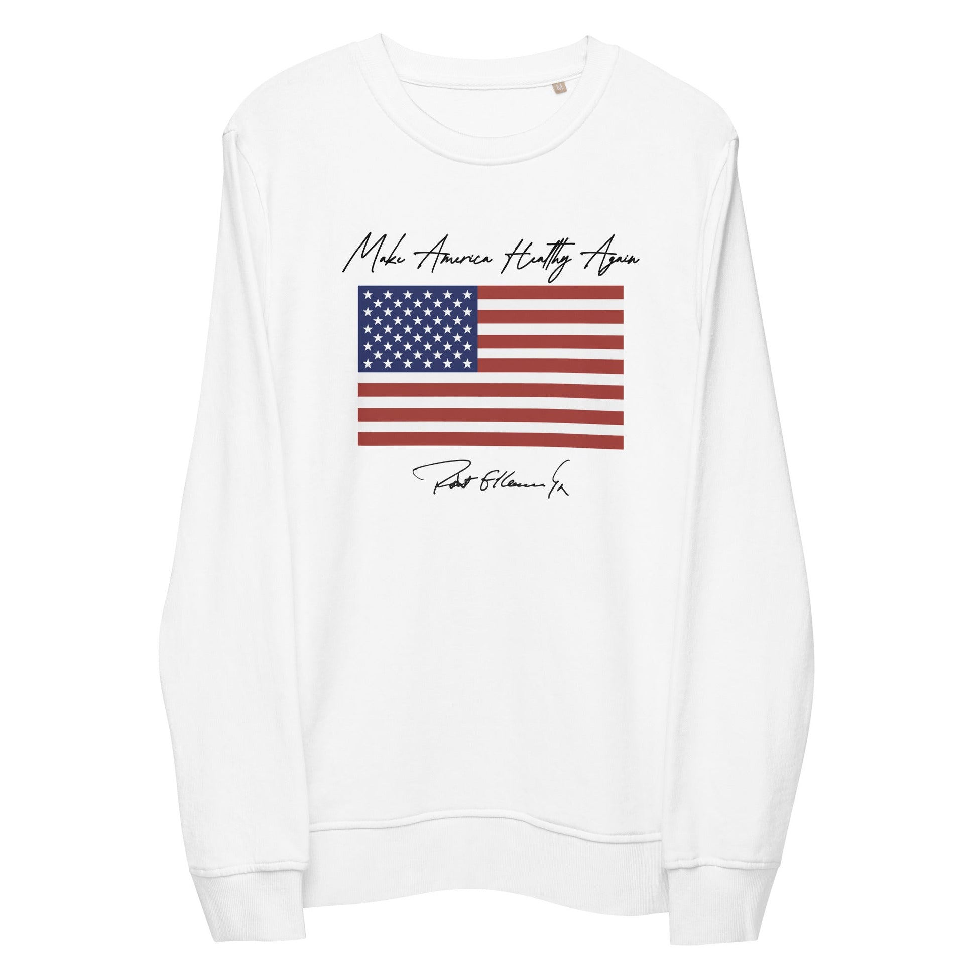 Make America Healthy Again Flag Unisex Organic Sweatshirt - Team Kennedy Official Merchandise