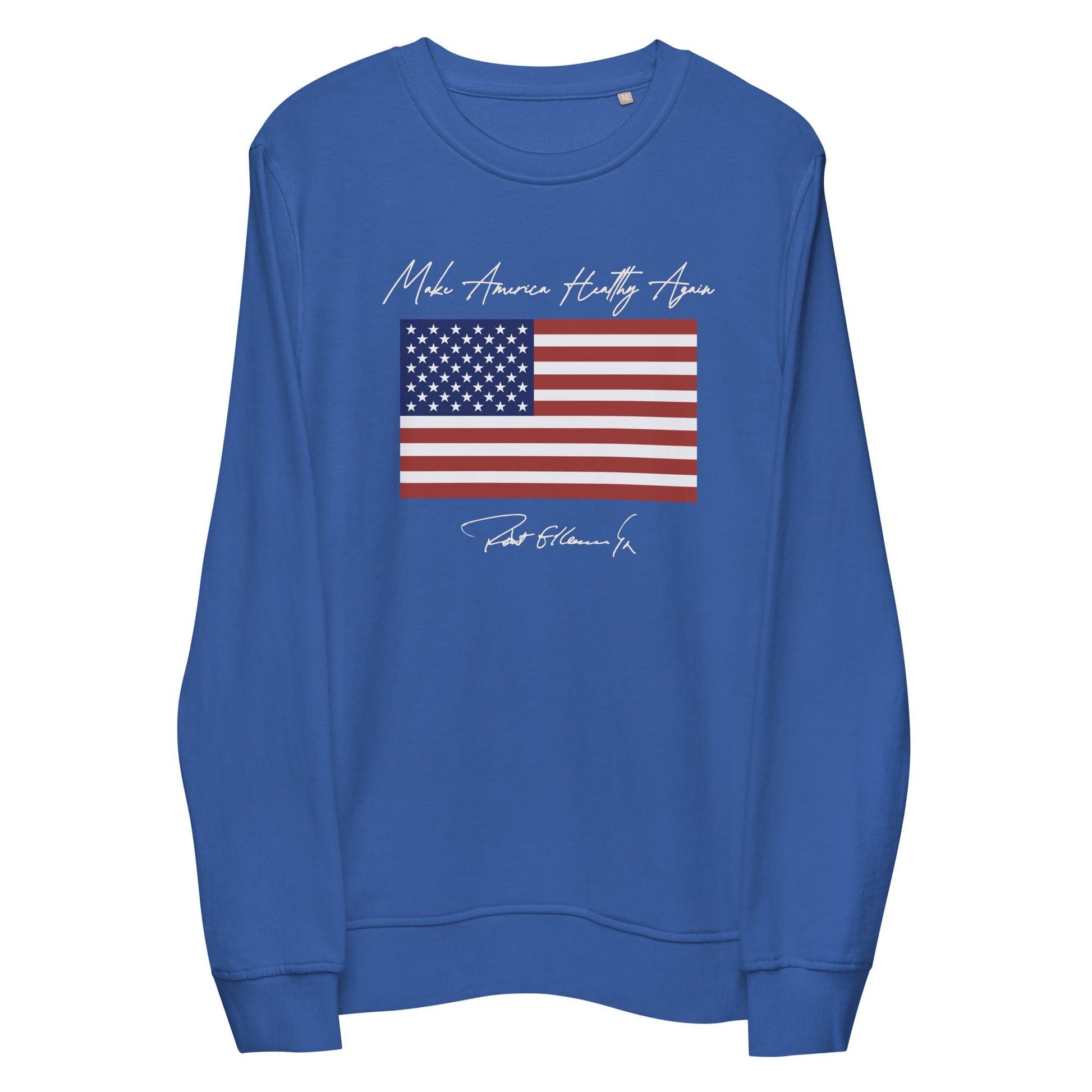 Make America Healthy Again Flag Unisex Organic Sweatshirt - Team Kennedy Official Merchandise