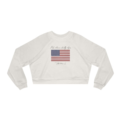 Make America Healthy Again Flag Women's Cropped Fleece Pullover - Team Kennedy Official Merchandise