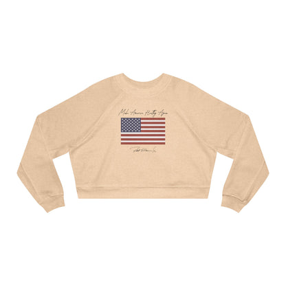 Make America Healthy Again Flag Women's Cropped Fleece Pullover - Team Kennedy Official Merchandise