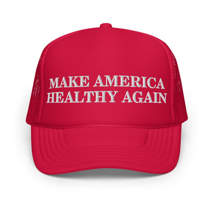 Make America Healthy Again Foam Trucker Hat - Team Kennedy Official Merchandise