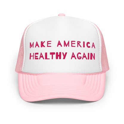 Make America Healthy Again II Foam Trucker Hat - Team Kennedy Official Merchandise