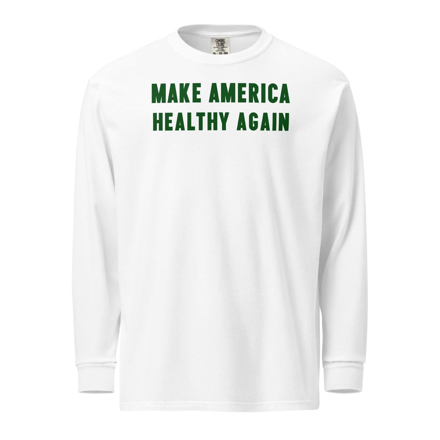 Make America Healthy Again II Heavyweight Long Sleeve Tee - Team Kennedy Official Merchandise